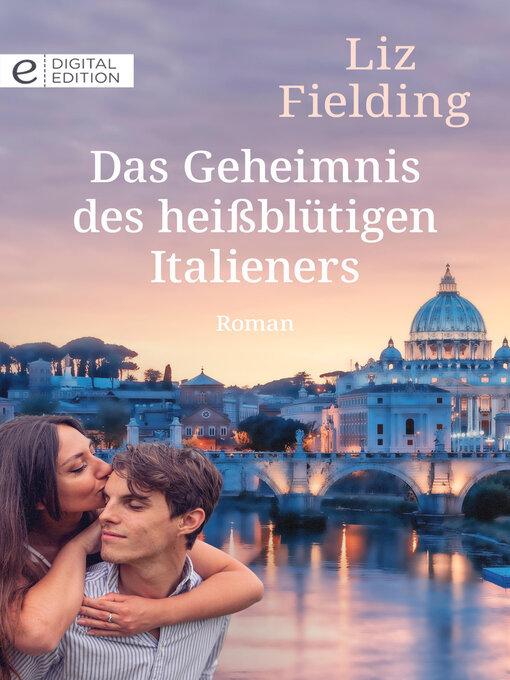 Title details for Das Geheimnis des heißblütigen Italieners by Liz Fielding - Available